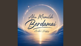 Download lagu Aku Memilih Berdamai mp3 Download lagu Aku Memilih Berdamai mp3