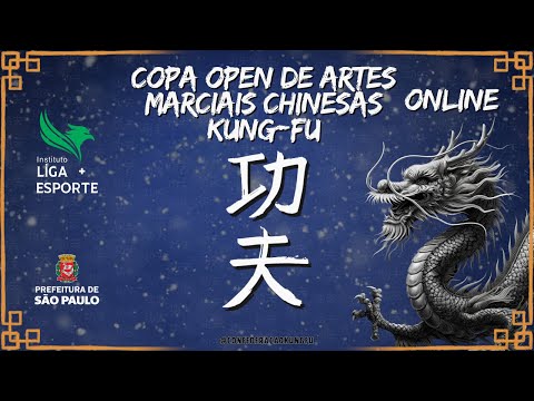 COPA OPEN DE ARTES MARCIAIS CHINESAS 2025 - COMPETIÇÕES ONLINE