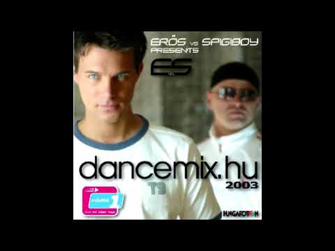 Erős vs. Spigiboy - Dancemix.hu 2003