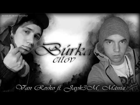 Van Rosko feat. Jayk3M ,mannia - Búrka Citov ( 2012 )
