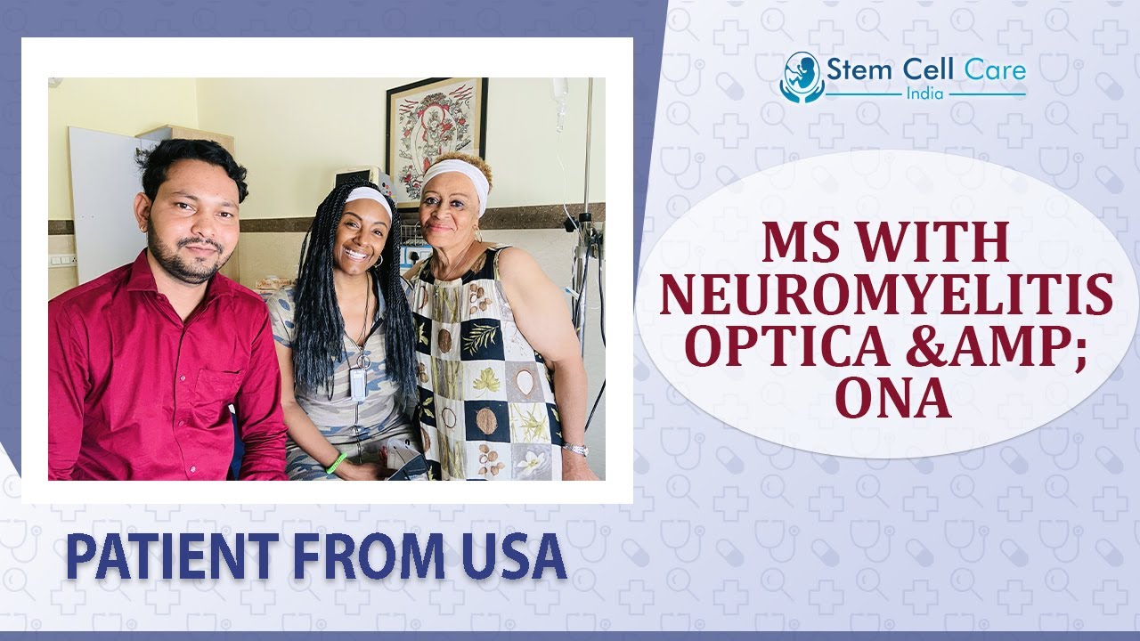 Patient with MS with Neuromyelitis Optica (NMO) & amp ONA