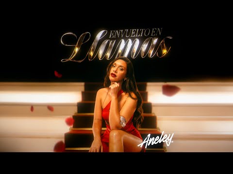 Aneley - Envuelto En Llamas (Video Oficial)
