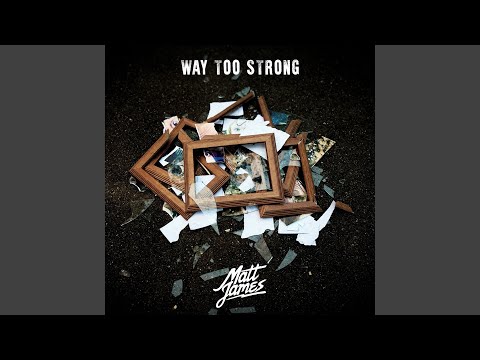 Way Too Strong