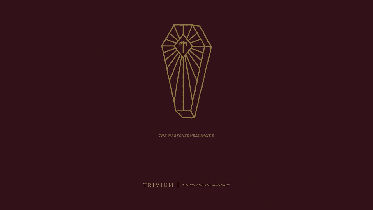 Trivium - The Wretchedness Inside