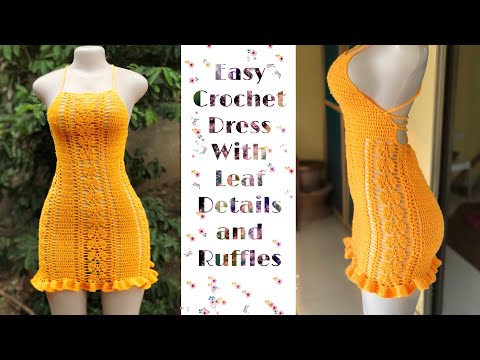 , title : 'Simple Crochet Dress With Leaf Details and Ruffles ( Beginners & Intermediate)'