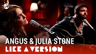Angus &amp; Julia Stone cover Lewis Capaldi &#39;Someone You Loved&#39; for Like A Version