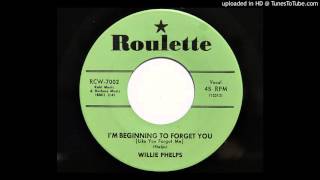 Willie Phelps - I'm Beginning To Forget You (Roulette 7002)