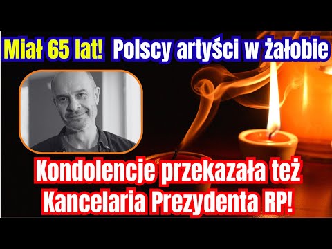 He was 65 years old! An outstanding Polish artist has died! The Chancellery of the President of t...