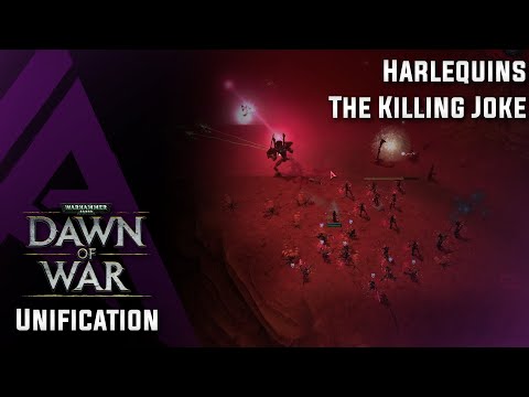 Warhammer 40K Dawn of War : Unification v4.68 - Harlequins - The Killing Joke
