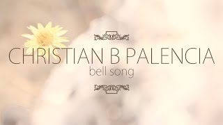 ChristianBPalencia - Bell Song // DTE Branching Out