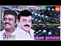 Namma Ooru Thottathula Song Bassboosted Echomix Djmix Vijayakanthhits
