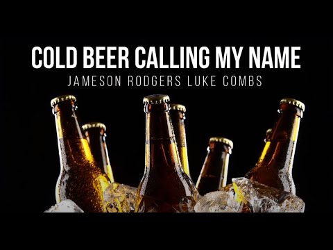 Jameson Rodgers Luke Combs  - Cold Beer Calling My Name