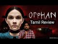 Orphan (2009) Hollywood Thriller Movie Review in Tamil
