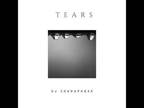 DJ SoundPhaze - Tears
