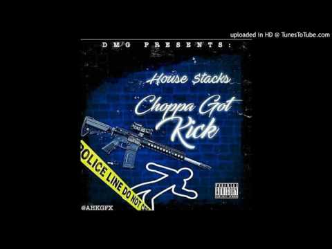 HouseStacks - Choppa Got Kick (Official Audio)