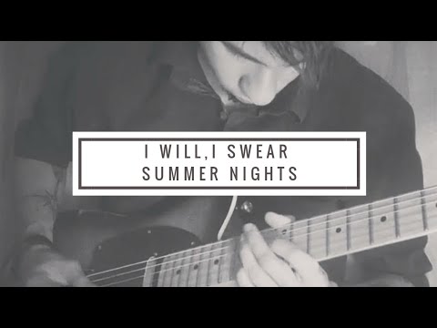 I Will, I Swear - Summer Nights | Sam Sant'Anna