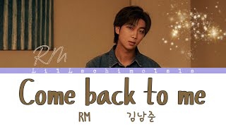 Download lagu RM “Come back to me” (Radio Edit) Lyrics (Romanized) mp3