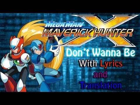 Megaman Maverick Hunter X - Don't Wanna Be (Lyrics and Translation)
