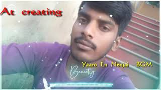 Download lagu Yaaro En nenjai .. Kutti..Bgm mp3