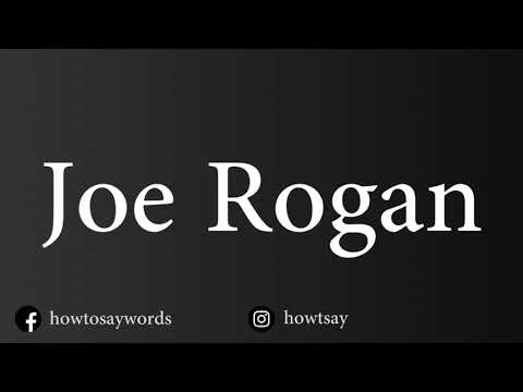 How To Pronounce Joe Rogan