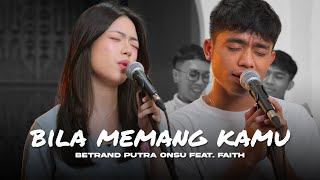 Download lagu BILA MEMANG KAMU | BETRAND PUTRA ONSU FEAT. FAITH (Live Session) mp3 Download lagu BILA MEMANG KAMU | BETRAND PUTRA ONSU FEAT. FAITH (Live Session) mp3