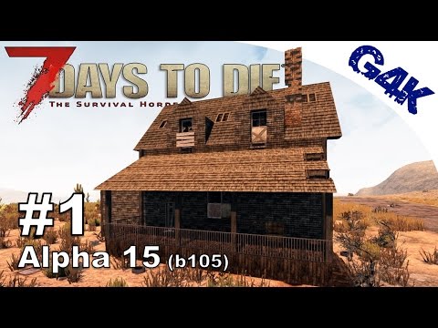 7 Days To Die | Alpha 15 Stable Branch Release | 7 Days to Die Gameplay Alpha 15 | S09E01