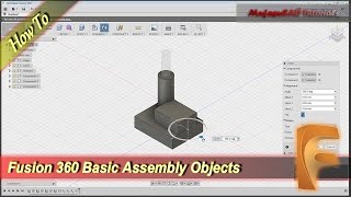 Fusion 360 How To Assembly Objects