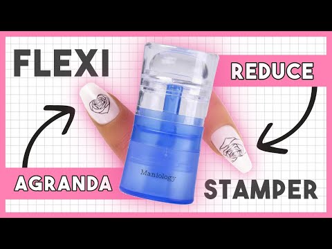 ¡AGRANDA Y REDUCE DISEÑOS! · FLEXI STAMPER 💅🏼 MANIOLOGY