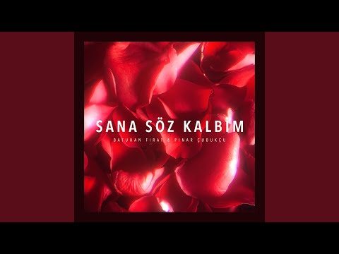 Sana Söz Kalbim (feat. Pınar Çubukçu)