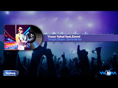 Yinon Yahel feat.Emmi - Tonight (Shoam Gavriel Remix) [HD]