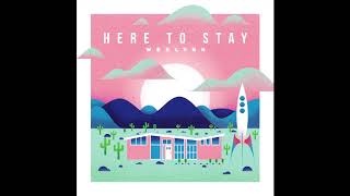 Weslynn - Here To Stay (Official Audio)
