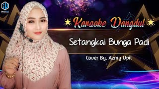 Download lagu Setangkai Bunga Padi | Karaoke Dangdut | Duet bersama AzmyUpil mp3