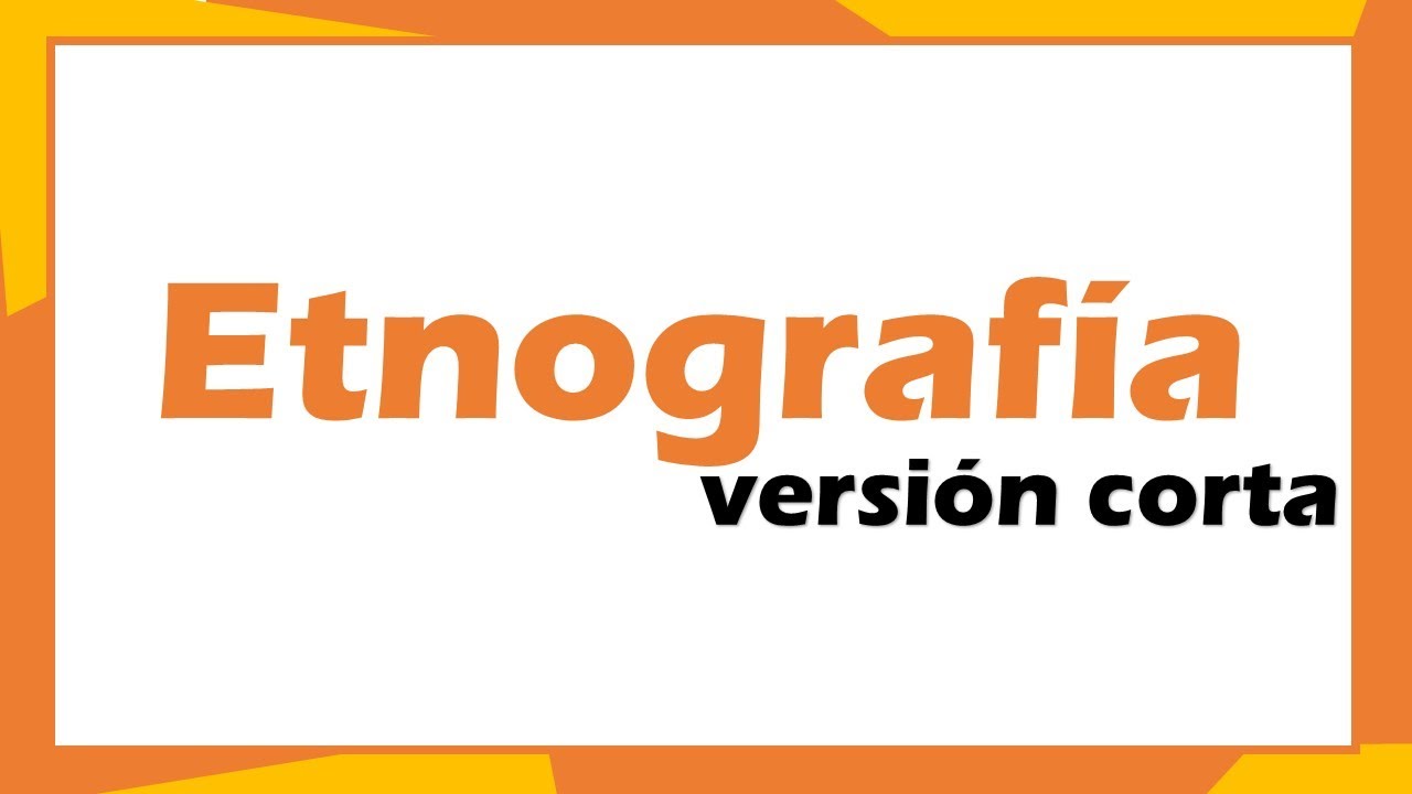 ¿Qué es etnografía?