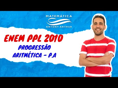 QUESTÃO ENEM PPL 2010 - Matemática -  Progressão Aritmética.