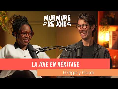 Grégory Corre : La joie en héritage