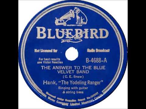 The Answer to the Blue Velvet Band ~ Hank, 'The Yodeling Ranger' with Guitar and String Bass (1941)