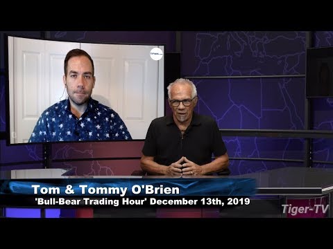 December 13th Bull-Bear Trading Hour on TFNN - 2019