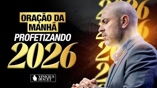 ORAÇÃO DA MANHÃ DE HOJE 12/12- PROFETIZANDO 2026 - SALMO 91 - BENÇÃO DE MAIO @ViniciusIracet
