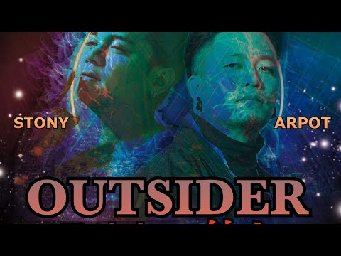 OUTSIDER | Arpot x Stony of North Kings |