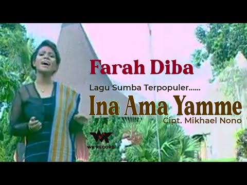 INA AMA YAMME - Farah Diba | Cipt. Mikhael Nono - Pop Sumba, NTT.
