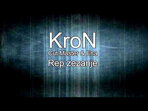 KroN ft. Cut Master & Ena - Rep zezanje