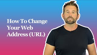 How To Change Your Web Address (URL)