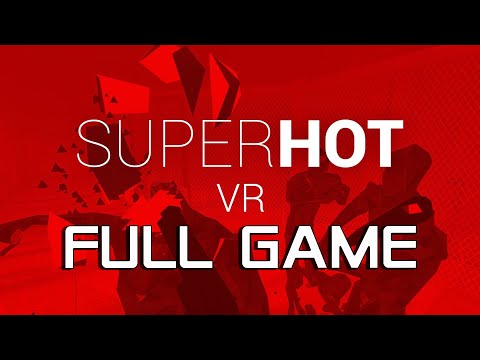 Superhot VR Full Playthrough