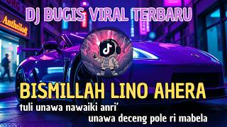 Download lagu DJ Bugis Bismillah Lino Ahera | Tuli Unawa Nawaiki Anri Unawa Deceng Pole Ri Mabela | Dj Bugis Viral mp3 Download lagu DJ Bugis Bismillah Lino Ahera | Tuli Unawa Nawaiki Anri Unawa Deceng Pole Ri Mabela | Dj Bugis Viral mp3