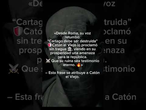 Frase de Catón a Cartago. #historia5estrellas #historia #educativa #cartago