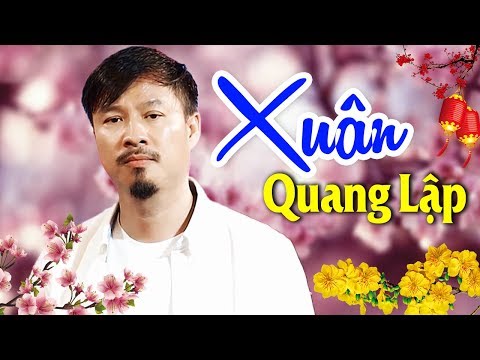 Tôi Chưa Có Mùa Xuân - Nhạc Xuân Xưa Hải Ngoại QUANG LẬP - Nhạc Xuân Nhạc Tết Hay Nhất