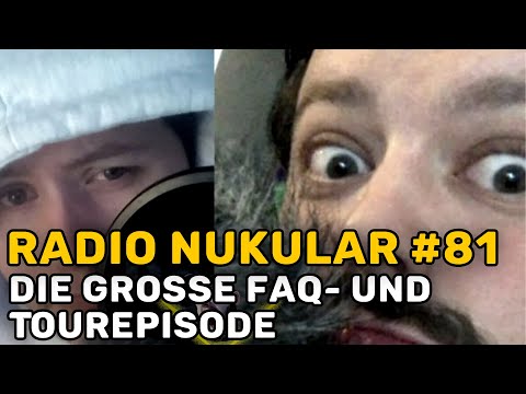 Radio Nukular #81 - „Wie roch eigentlich…“ aka die Große FAQ- und Tourepisode