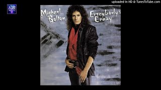 Michael Bolton - You Don&#39;t Want Me Bad Enough