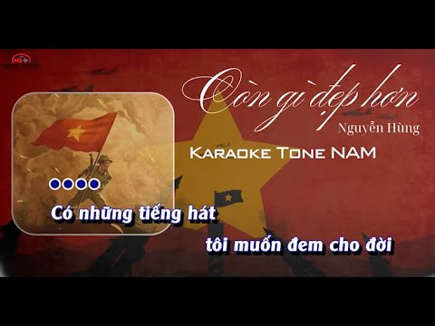 Karaoke Tone Nam | Còn gì đẹp hơn - Nguyễn Hùng