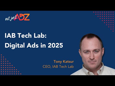 Tony Katsur: IAB Tech Lab’s 2025  Vision for Digital Advertising – From AI to CTV and Beyond
